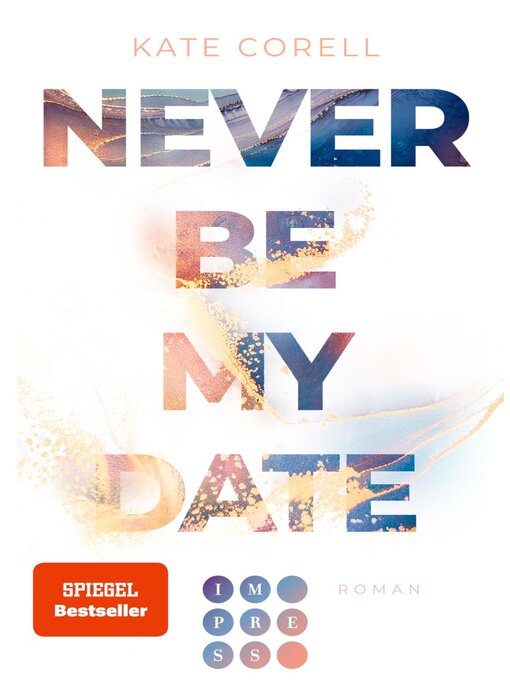 Title details for Never Be My Date by Kate Corell - Wait list